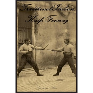Traditional Italian Knife Fencing (ISBN: 9781068224102)