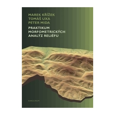 Praktikum morfometrických analýz reliéfu