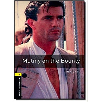 Oxford Bookworms Library: Stage 1: Mutiny on the Bounty Vicary TimPaperback