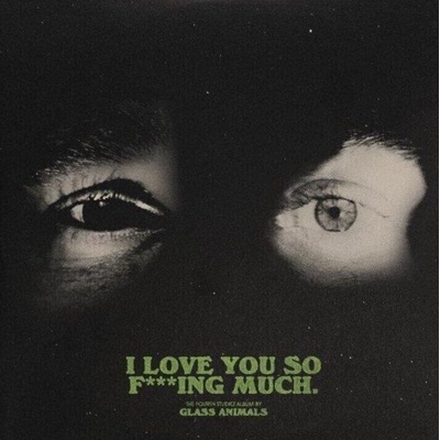 Glass Animals - I Love You So F***ing Much (CD) (0602465191875)