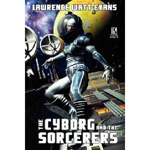 Cyborg and the Sorcerers/The Wizard and the War Machine (Wildside Double #5) | Lawrence Watt-Evans (ISBN: 9781434408730)