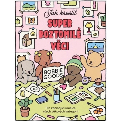 Jak kreslit super roztomilé věci s Bobbie Goods