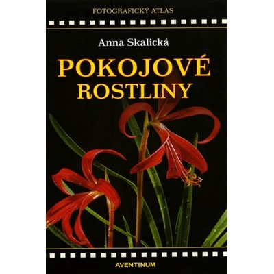 Pokojové rostliny - Anna Skalická