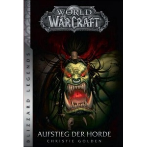 World of Warcraft - Aufstieg der Horde | Christie Golden (ISBN: 9783833234460)