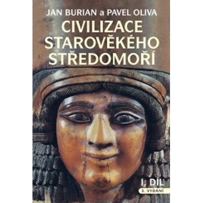 Civilizace starověkého Středomoří (2 díly) - Jan Burian, Pavel Oliva