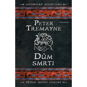 Dům smrti - Peter Tremayne