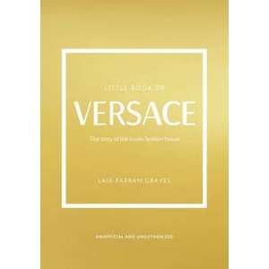 Little Book of Versace | Laia Farran Graves (ISBN: 9781802792638)