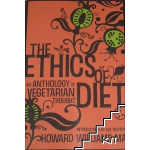 The Ethics of Diet: An Anthology of Vegetarian Thought (ISBN: 9781907355219)