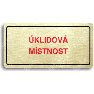 ACCEPT Piktogram ÚKLIDOVÁ MÍSTNOST - zlatá tabulka - barevný tisk