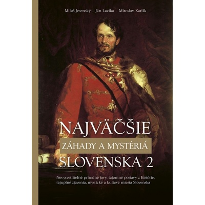 Najväčšie záhady a mystériá Slovenska II