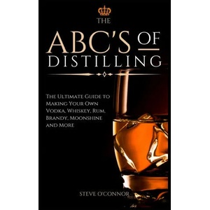 ABC'S of Distilling | Steve O'Connor (ISBN: 9781914128691)