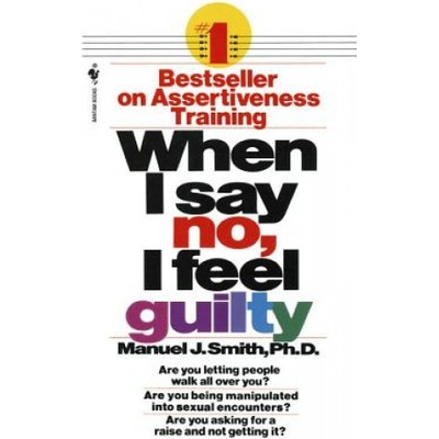 When I Say No, I Feel Guilty - M. Smith How to Cop