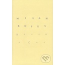 Báseň a čas - Milan Rúfus, Jakub Dvořák, Ivan Pavle