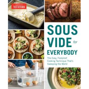 Sous Vide for Everybody | America's Test Kitchen (ISBN: 9781945256493)