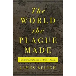 World the Plague Made | James Belich (ISBN: 9780691215662)