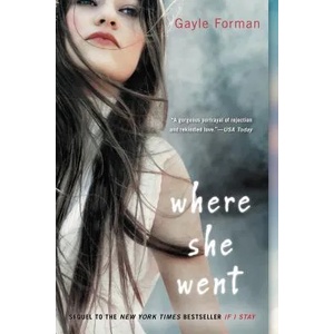 Where She Went | Gayle Forman (2012)