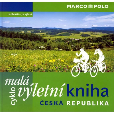 Malá cyklovýletní kniha ČR - kolektiv autorů