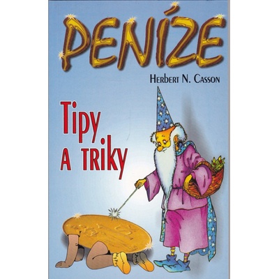 Peníze - tipy a triky - Herbert N. Casson