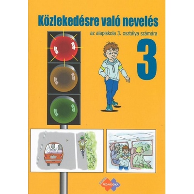 Közlekedésre való nevelés az alapiskola 3. osztálya számára
