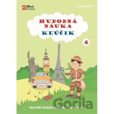 Hudobná náuka Kľúčik 4 - Pracovná učebnica hudobnej teórie 4. diel - Eva Šašinková