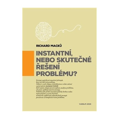 Instantní, nebo skutečné řešení problému? - Macků Richard