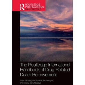 The Routledge International Handbook of Drug-Related Death Bereavement | Kari Dyregrov, Kristine Berg Titlestad (ISBN: 9781032313252)