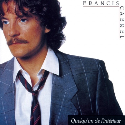 Cabrel Francis - Quelqu'un De L'interieur LP