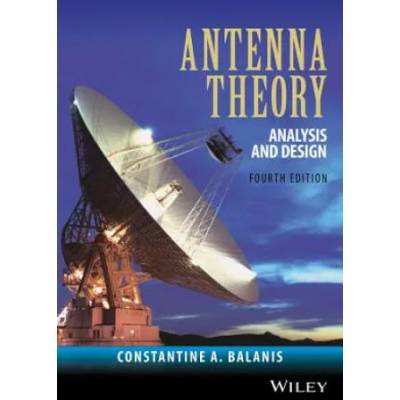Antenna Theory - Analysis and Design 4e | Constantine A Balanis