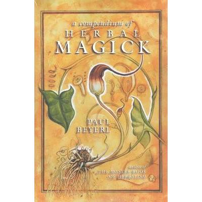 A Compendium of Herbal Magick Beyerl PaulPaperback