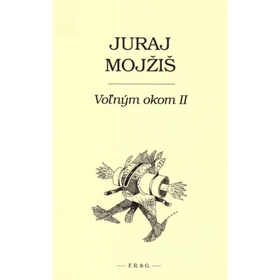 Voľným okom II - Juraj Mojžiš