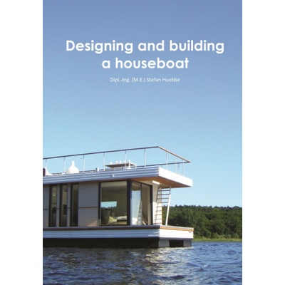 Designing and building a houseboat | Stefan Huebbe