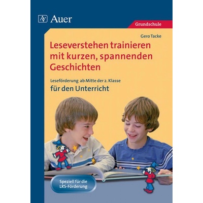 Leseverstehen trainieren mit kurzen, spannenden Geschichten. Ab Klasse 2 fr den Unterricht Tacke Gero