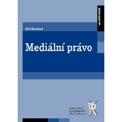 Mediální právo (Aleš Rozehnal) (
