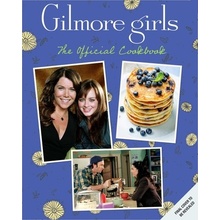 Gilmore Girls: The Official Cookbook