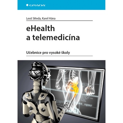 eHealth a telemedicína - Leoš Středa; Karel Hána