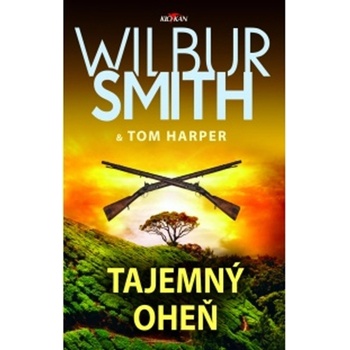 Tajemný oheň - Wilbur Smith