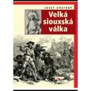 Knihy Velká siouxská válka - Josef Opatrný