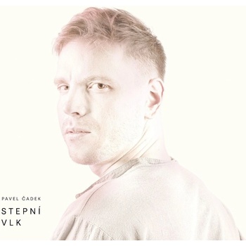 Čadek Pavel: Stepní vlk CD
