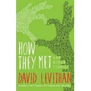 How They Met and Other Stories - Levithan David