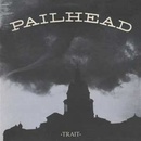 Pailhead - Trait LP