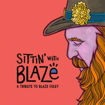 Various Artists - Sittin With Blaze (A Tribute To Blaze Foley) CD