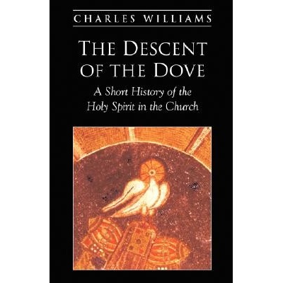 The Descent of the Dove Williams Charles Paperback