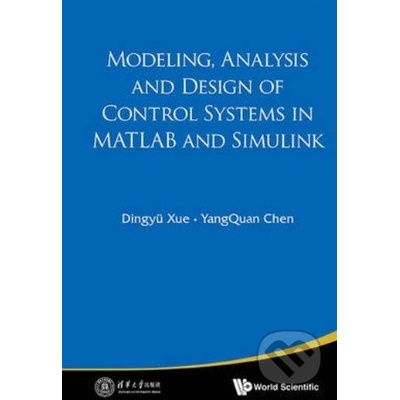 Modeling, Analysis and Design of Control Systems in Matlab and Simulink - YangQuan Chen, Dingyü Xue
