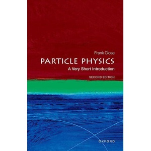 Particle Physics: A Very Short Introduction 2/e (ISBN: 9780192873750)
