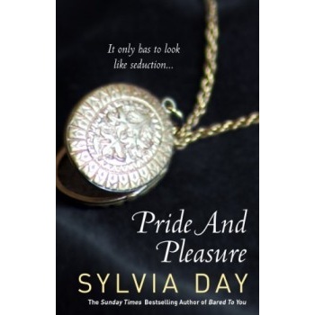 Pride and Pleasure - Sylvia Day