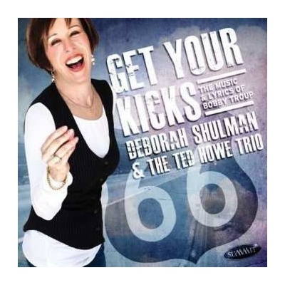 Deborah Shulman - Get Your Kicks The Music and Lyrics of Bobby Troup CD