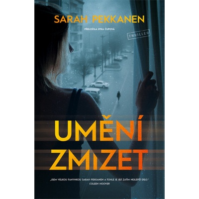 Umění zmizet - Sarah Pekkanen – Sleviste.cz