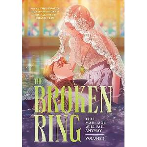Broken Ring: This Marriage Will Fail Anyway, Volume 3 (2026)