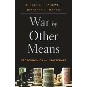 War by Other Means | Robert D. Blackwill, Jennifer M. Harris (ISBN: 9780674979796)