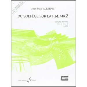 DU SOLFEGE SUR LA F. M. 440.2 - LECTURE/RYTHME - PROFESSEUR | ALLERME JEAN-MARC (ISBN: 9790043051183)